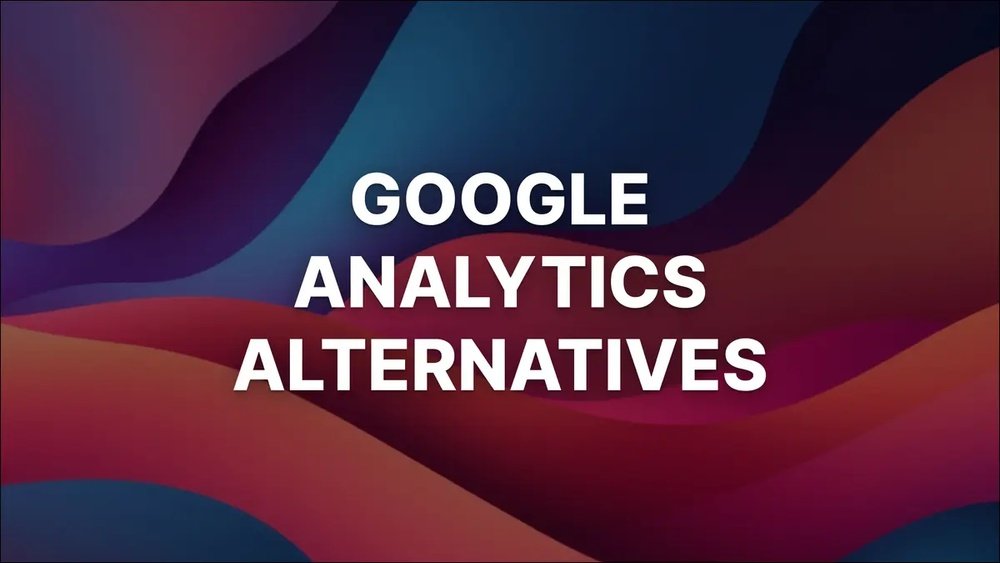 Google Analytics Alternatives