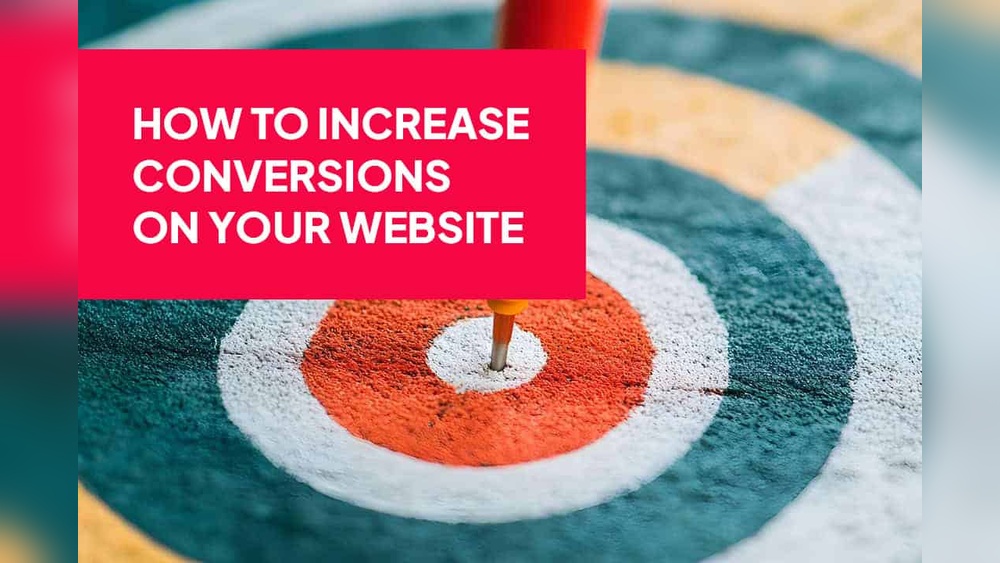 Increase Conversions